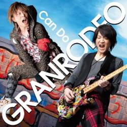 Granrodeo : Can Do
